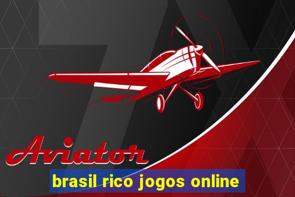 brasil rico jogos online